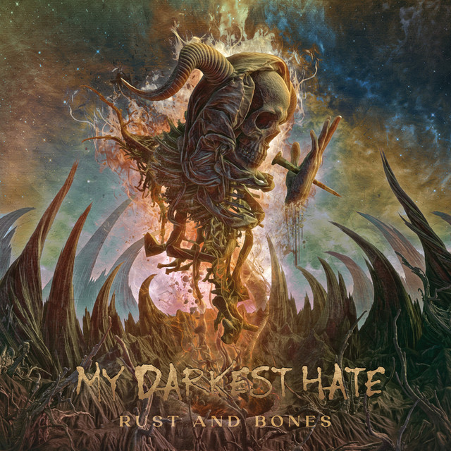 My Darkest Hate – Rust and Bones