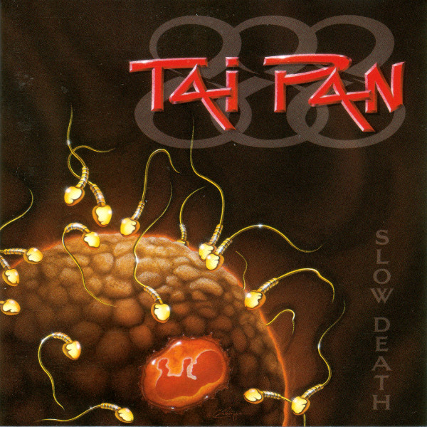 Tai Pan – Slow Death